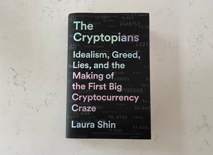 The Cryptopians by Laura Shin, hard copy.